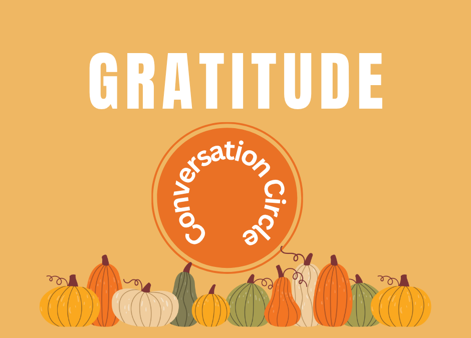 Conversation Circle: Gratitude